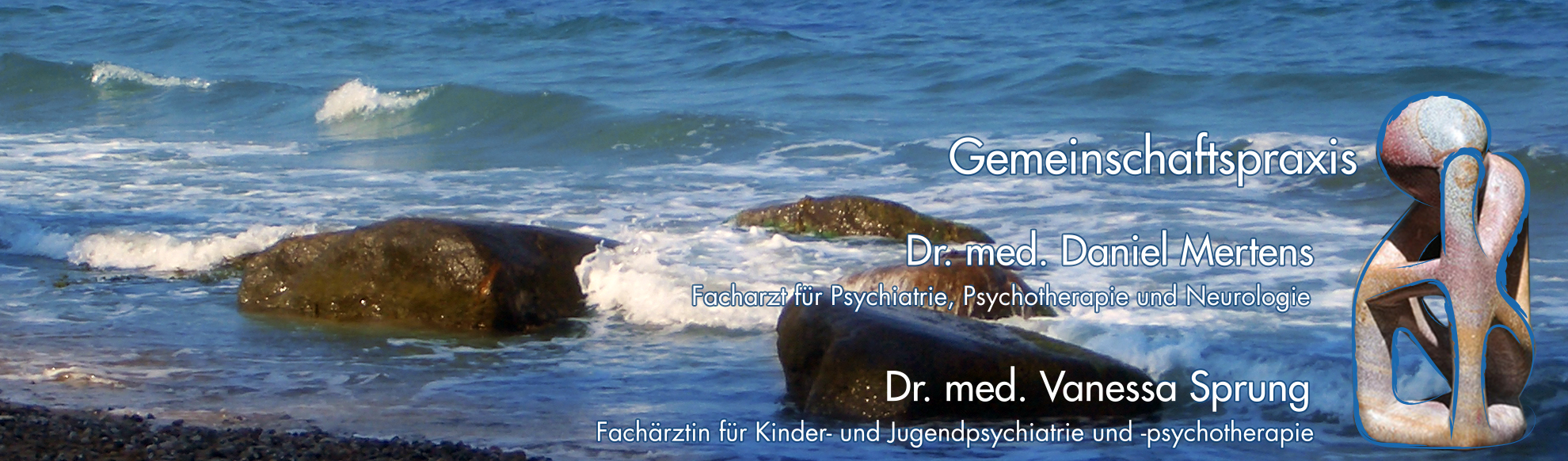 Gemeinschaftspraxis Dr. Daniel Mertens Facharzt für Psychiatrie Dr. Vanessa Sprung Fachärztin für Kinder- Jugendpsychiatrie